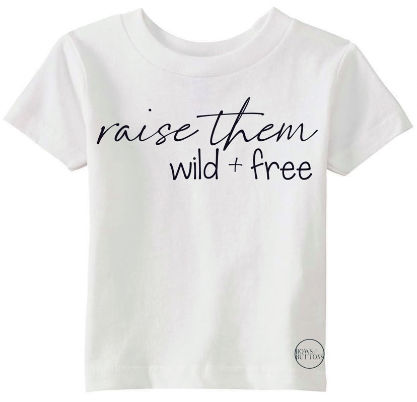 Raise Them Wild & Free ADULT