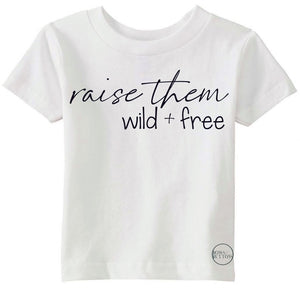 Raise Them Wild & Free ADULT