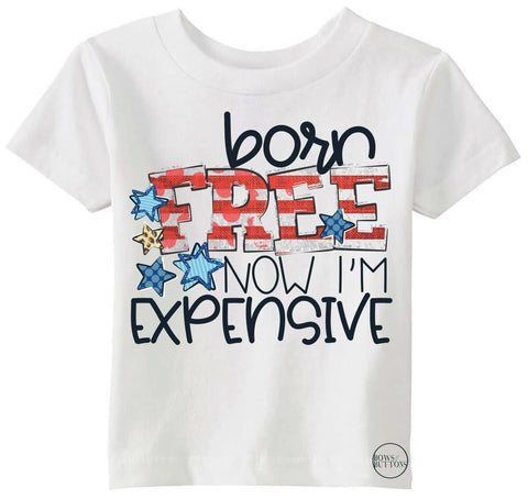 Born Free Now I’m Expensive